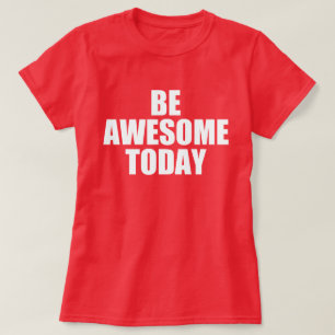 T-shirt Citation de motivation d'individu : SOYEZ