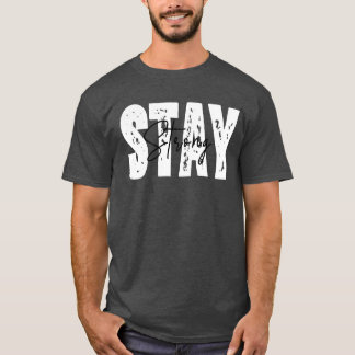 T-shirt Citation de motivation pour rester fort en famille