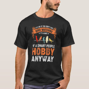 T-shirt Citation de passe-temps d'observation d'oiseaux Oi