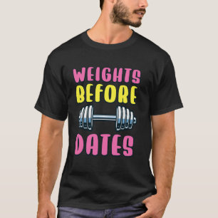 T-shirt Citation de passionné de gym Poids avant rendez-vo