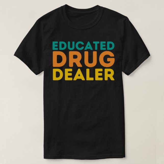 T-shirt Citation de pharmacien amusant Concessionnaire de  (Design devant)