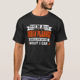 T-shirt Citation de profession amusante Je suis un urbanis