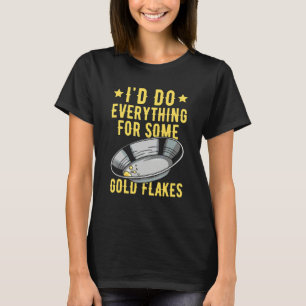T-shirt Citation de prospection d'or pour une prospection