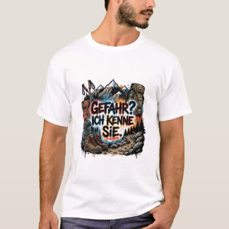 T-shirt Citation de randonnée allemande – « Danger ? Je la