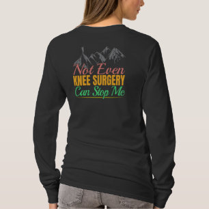 T-shirt Citation de randonnée après opération du genou - G