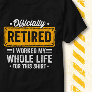 T-shirt Citation de retraite drôle de vie officiellement à