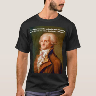 T-shirt Citation de Robespierre sur la liberté et la tyran