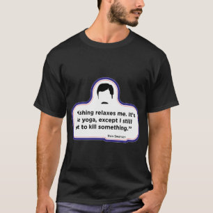 T-shirt Citation de Ron Swanson - Pêche