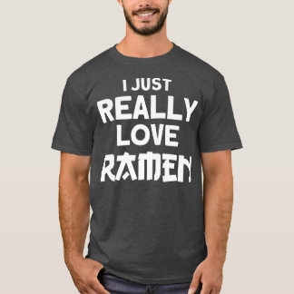 T-shirt Citation de soupe japonaise aux nouilles I Just Vr