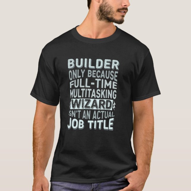 T-shirt Citation de titre de poste de magicien - Construct (Devant)