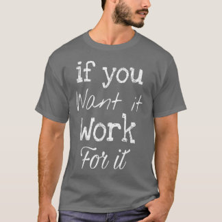 T-shirt Citation de travail amusant, Motivation Cool
