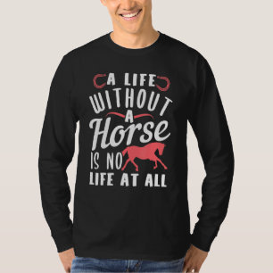 T-shirt Citation De Vie Pour Cheval