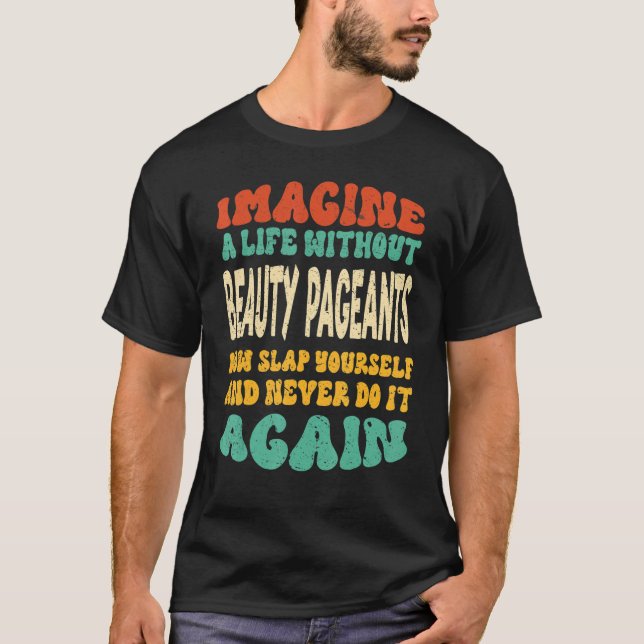 T-shirt Citation Des Concours De Beauté Pour Les Concours  (Devant)