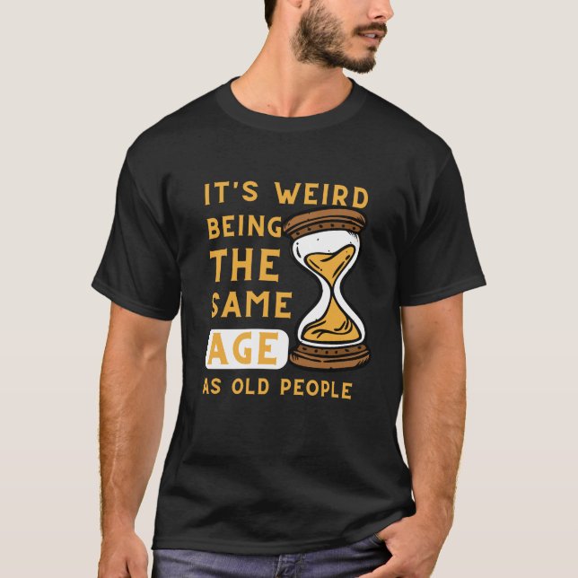 T-shirt Citation des personnes âgées de l'âge drôle, Silho (Devant)