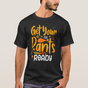 T-shirt citation dinde thanksgiving obtenir votre gros pan