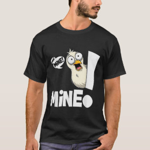 T-shirt Citation drôle à moi ! Mouette oiseau marin à moi 