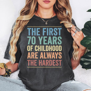 T-shirt Citation drôle de 70 ans d'enfance