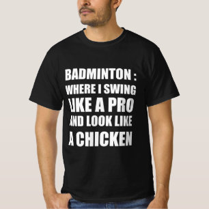 T-shirt Citation drôle de Badminton
