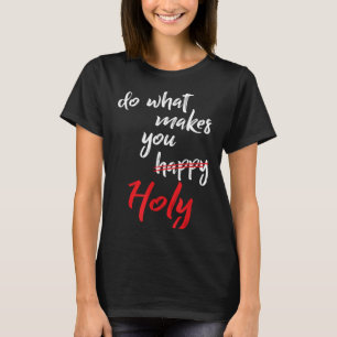 T-shirt Citation drôle de chemise qui rend heureux et sain