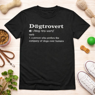 T-shirt Citation drôle de définition de Dogtrovert avec te