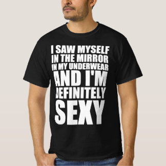 T-shirt Citation drôle de miroir sexy 