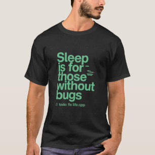 T-shirt Citation drôle de programmeur Q sur le sommeil