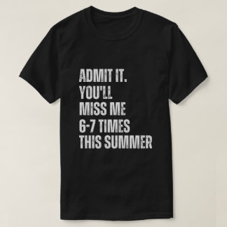 T-shirt Citation drôle et sarcastique d'été 67 Dernier jou
