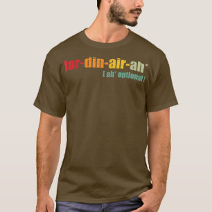 T-shirt Citation drôle Giardiniera, Jar din air ah, Cool G
