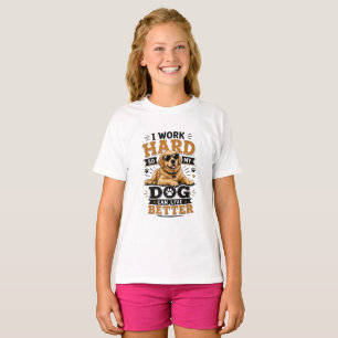 T-shirt Citation drôle Je travaille dur pour que mon chien
