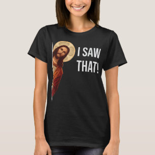T-shirt Citation drôle Jésus mème J'ai vu ce chrétien