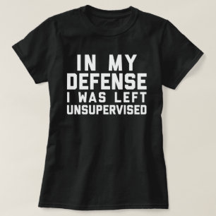 T-shirt Citation drôle non surveillée gauche