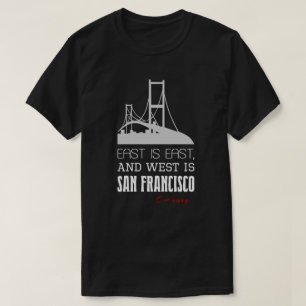 T-shirt Citation drôle O.Henry, Est, Ouest, San Francisco