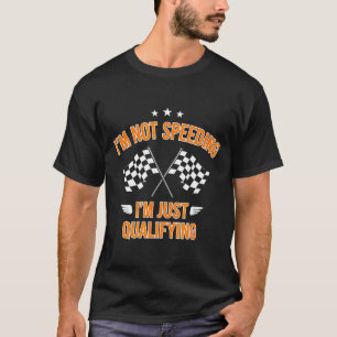 T-shirt Citation drôle pas de dépassement de vitesse, just