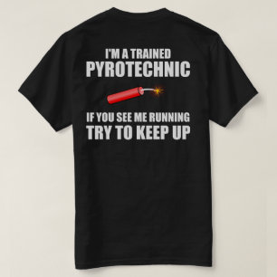 T-shirt Citation drôle : Pyrotechnique qualifié