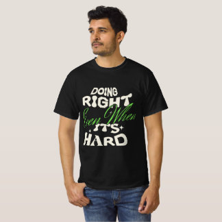 T-Shirt Citation Faire Même Quand C'est Difficile