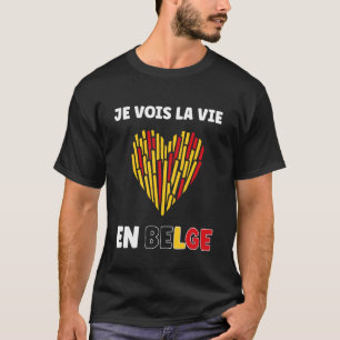 T-shirt Citation Frites Drapeau Belgique Humour Être