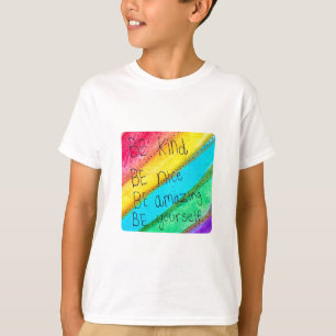 T-shirt Citation Inspirante Arc-en-Ciel Soyez Gentil Soyez