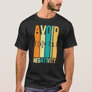 T-shirt Citation mathématique Éviter la négativité Citatio