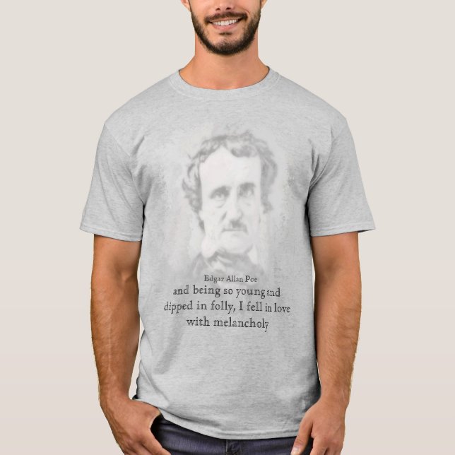 T-shirt Citation Melancholy du poète Edgar Allan Poe (Devant)