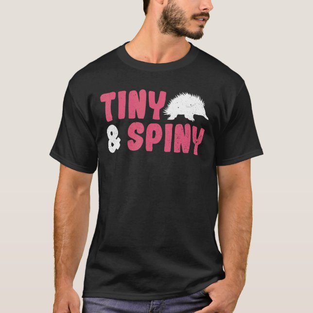 T-shirt Citation Minuscule Et Spiny Pour Une Echidna Monot (Devant)