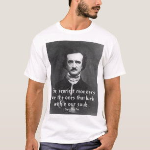 T-shirt Citation Monstres les plus effrayants Edgar Allan
