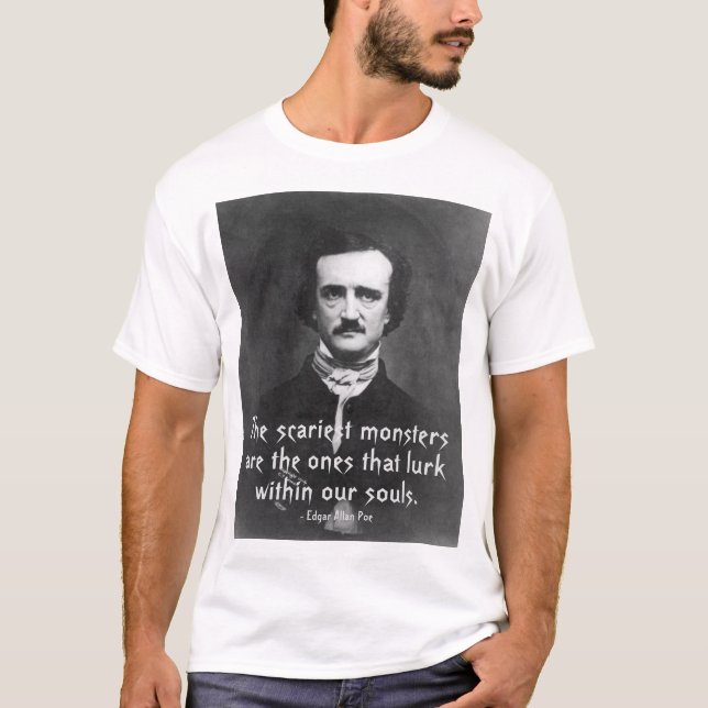 T-shirt Citation Monstres les plus effrayants Edgar Allan  (Devant)