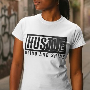T-shirt Citation Motivante Hustle Grind et Shine