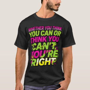 T-shirt Citation Motivante Que Vous Pensiez Pouvoir