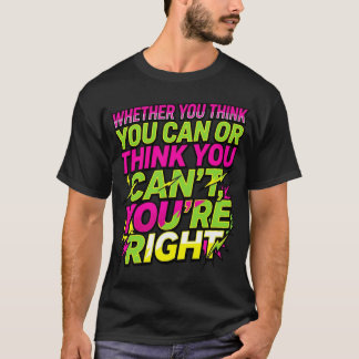 T-shirt Citation Motivante Que Vous Pensiez Pouvoir