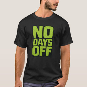 T-shirt Citation Motivante Sans Jours de Repos – Salle de