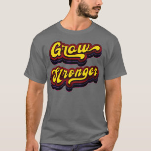 T-shirt Citation motivationnelle pour devenir plus fort