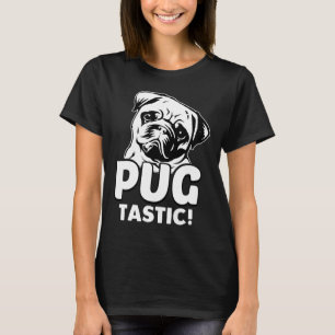 T-shirt Citation Pugtastique Chien Pug Mignon Fantastique