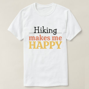 T-shirt Citation Randonnée Me Rend Heureux Nature Moderne