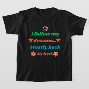 T-shirt Citation Rétro Drôle - Je suis mes rêves principal